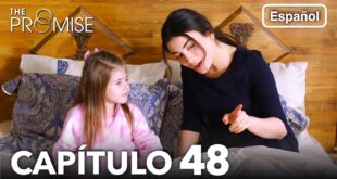 la promesa capitulo 48 en español